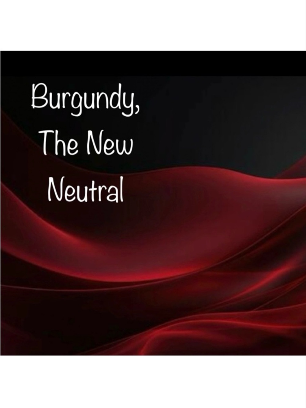 Burgundy Pairing Ideas and Trends - Color Stories from My Closet